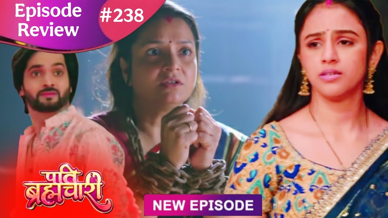 Pati Brahmachari | Episode 238 Review | 19 Feb 2026 | क्या करेगी ईशा अब | #patibrahmachari