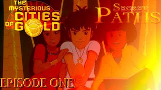 The Mysterious Cities Of Gold: Secret Paths - 01 - Going To China