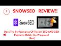 SnowSEO Review- What are the opinions about this AI SEO AND GEO Platform ?(Do not Use Yet