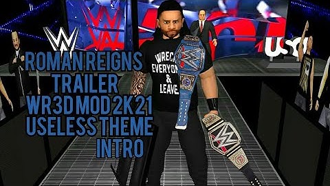 WR3D Mod 2K21 Roman Reigns New INTRO OF Useless Theme...