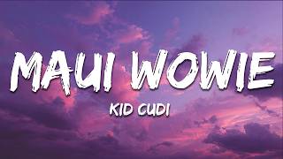 Kid Cudi  Maui Wowie s