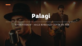 Palagi - TJ Monterde - Male RNB/Jazz Cover (Lyric Video)