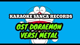 KARAOKE SANCA RECORDS - OST DORAEMON VERSI METAL