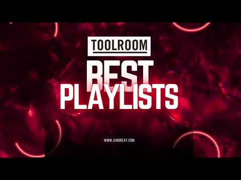 Toolroom Best Playlists 2023-08-19
