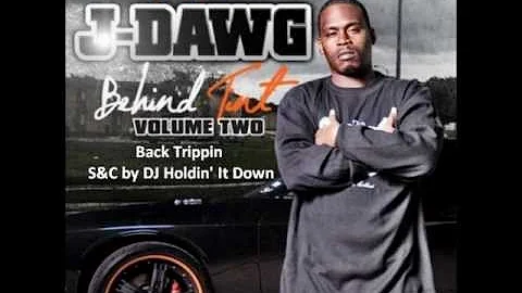 J-Dawg - Back Trippin (S&C)