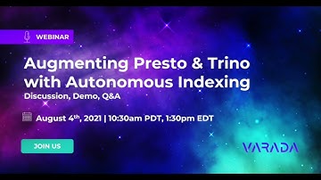 Webinar: Augmenting Presto & Trino with Varada