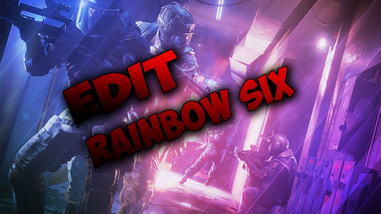 Best R6 Edit EDIT RAINBOW SIX !! - YouTube