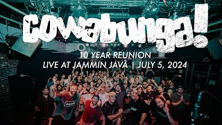 COWABUNGA! 10 YEAR REUNION | LIVE AT JAMMIN JAVA | JULY 5, 2024