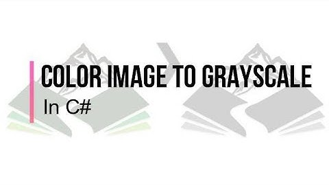 Convert Color  Image To GrayScale | CSharp | Visual Studio