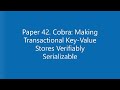 Paper 42 cobra making transactional keyvalue stores verifiably serializable