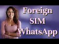Can a Foreign SIM Affect WhatsApp Activation Abroad?