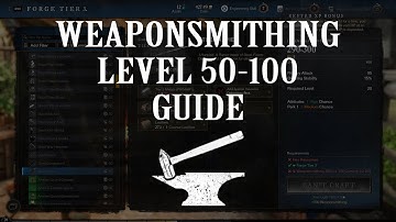 New World - Level 50-100 Weaponsmithing Guide!