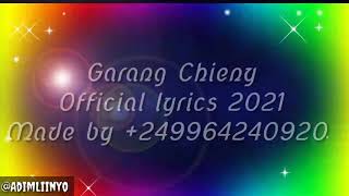 Garang Chieny_ Kedïën Ben Rot kɔɔc (South Sudanese Official lyrics 2021)