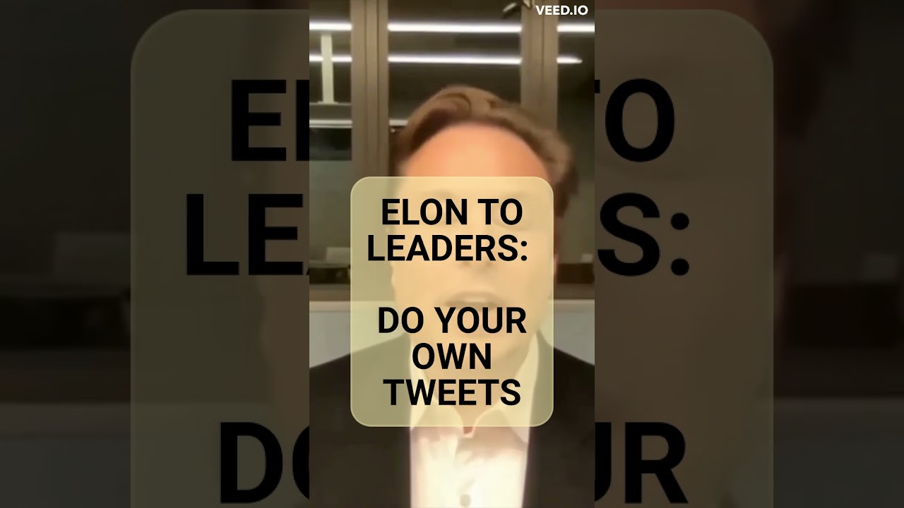 Elon Tells Government Leaders in the World: Do Your Own Tweets!