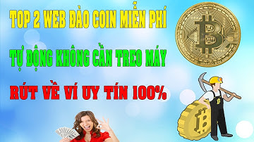 Top 2 Web Đào Coin BTC Miễn Phí Tự Động | Không Cần Treo Máy | Kiếm Tiền Online