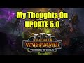 My thoughts on update 50  some hopes for the future  total war warhammer 3  thrones of decay