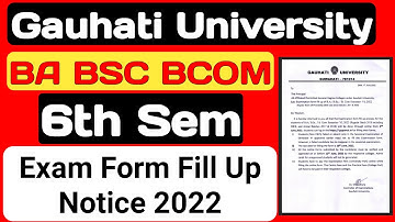 BA BSC BCOM 6th Sem Exam Form Fill Up Notice 2022| Guwahati University 6th Sem Exam Form Fill UP
