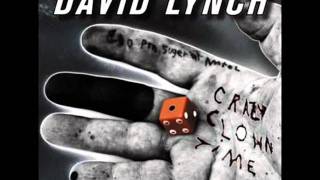 David Lynch - 09 Stone&#39;s Gone Up - Crazy Clown Time