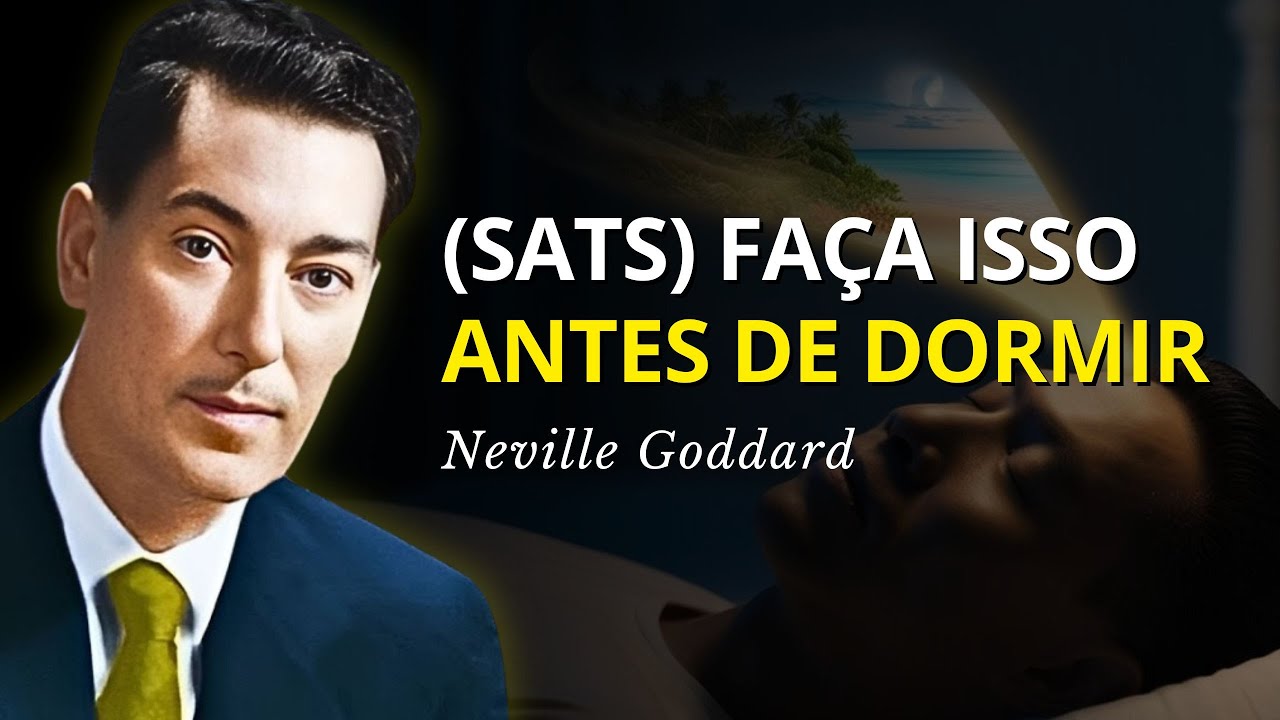 Neville Goddard REVELOU: Faça Isso ANTES DE DORMIR e Veja a Mudança Acontecer!