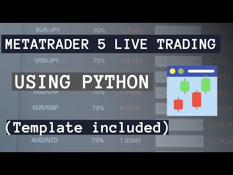 MetaTrader 5 live trading with Python in 2021 (Template included)