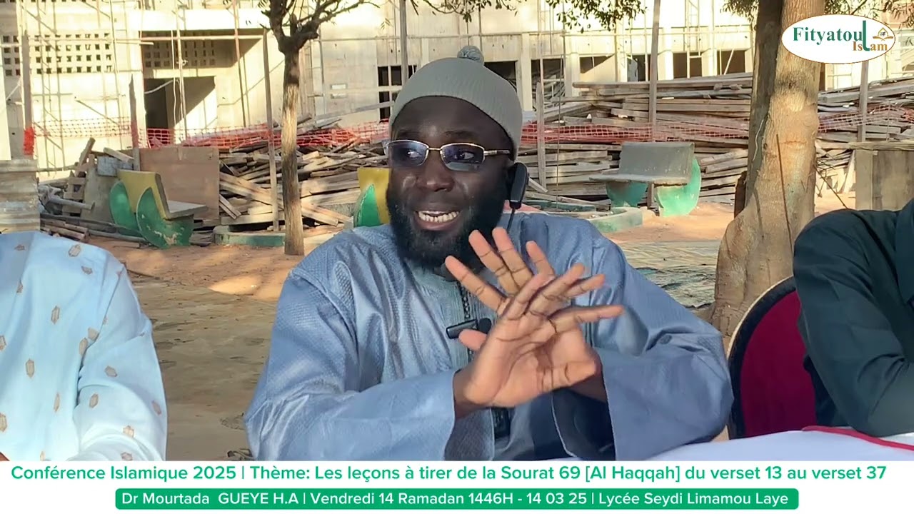 Conférence islamique Lycée Limamou Laye 2025//Dr Mourtada Gueye H.A //les leçons a tirer de la So.69