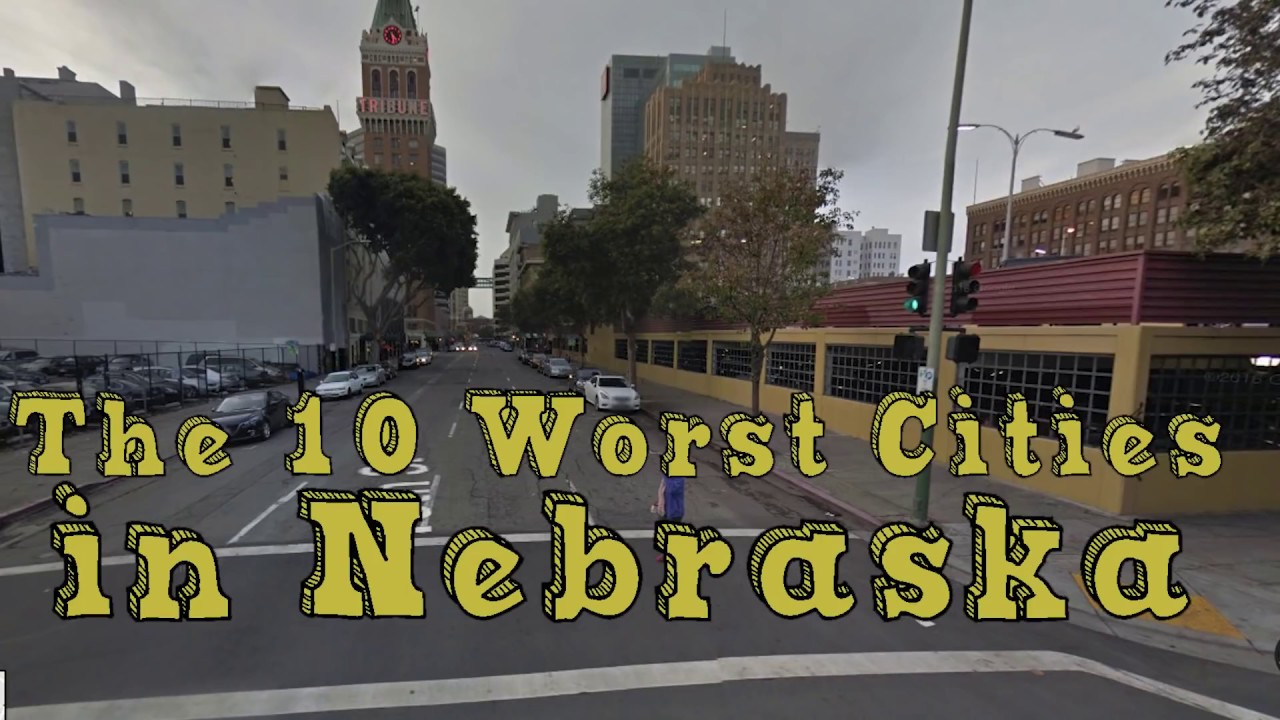 The 10 Worst Cities In Nebraska Explained