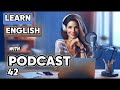 Learn english with podcast 42 for beginners to intermediates the common words  english podcast