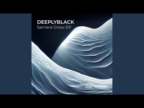 DeeplyBlack — Samara Snow (Seabra Monkey's Meltdown Edit)