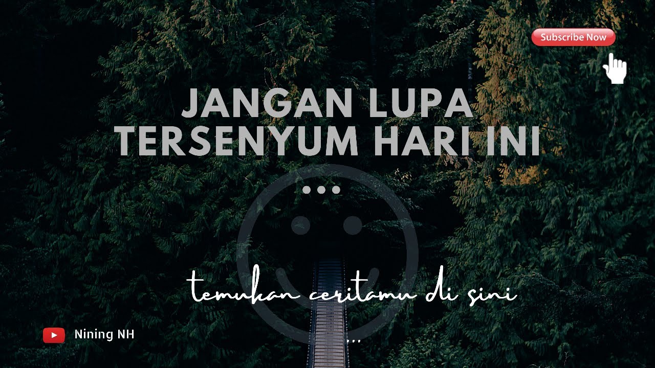  JANGAN  LUPA  TERSENYUM HARI  INI  PUISI  NINING NH 