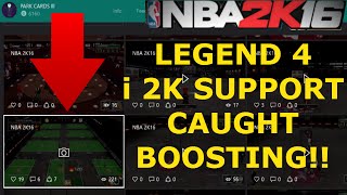 i 2K SUPPORT caught BOOSTING!! (II YRB CBOY II) - Legend 4 boosting- Nba 2k16