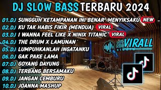 DJ TIKTOK TERBARU SLOW BASS🎵 DJ SUNGGUH KETAMPANAN INI BENAR² MENYIKSAKU - DJ LAGI TAMVAN VIRAL 2024