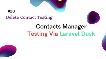 Delete Contact Testing | Testing Via Dusk | SPA Contacts Manager in Laravel #20 #project