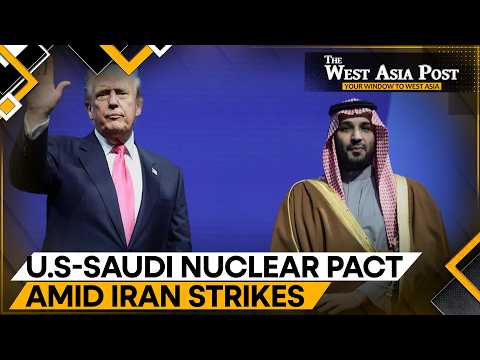 US Nuclear Deal With Saudi Arabia Alarms Netanyahu, Fears of West Asia Nuclear Race Grow | TWAP
