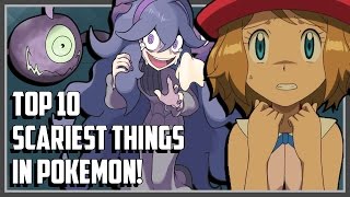 Top 10 Scariest Things in Pokemon!