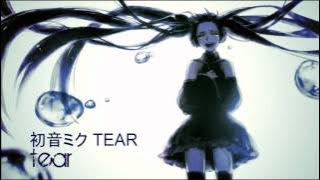 VOCALOID2: Hatsune Miku - 'tear' [HD]