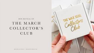 The Collector's Club - March Box Reveal