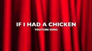 If I Had a Chicken | YouTube Song-Music