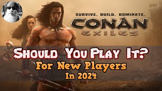 Should You Play Conan Exiles In 2024?