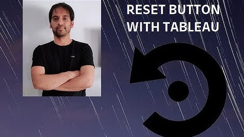 Reset Button with Tableau