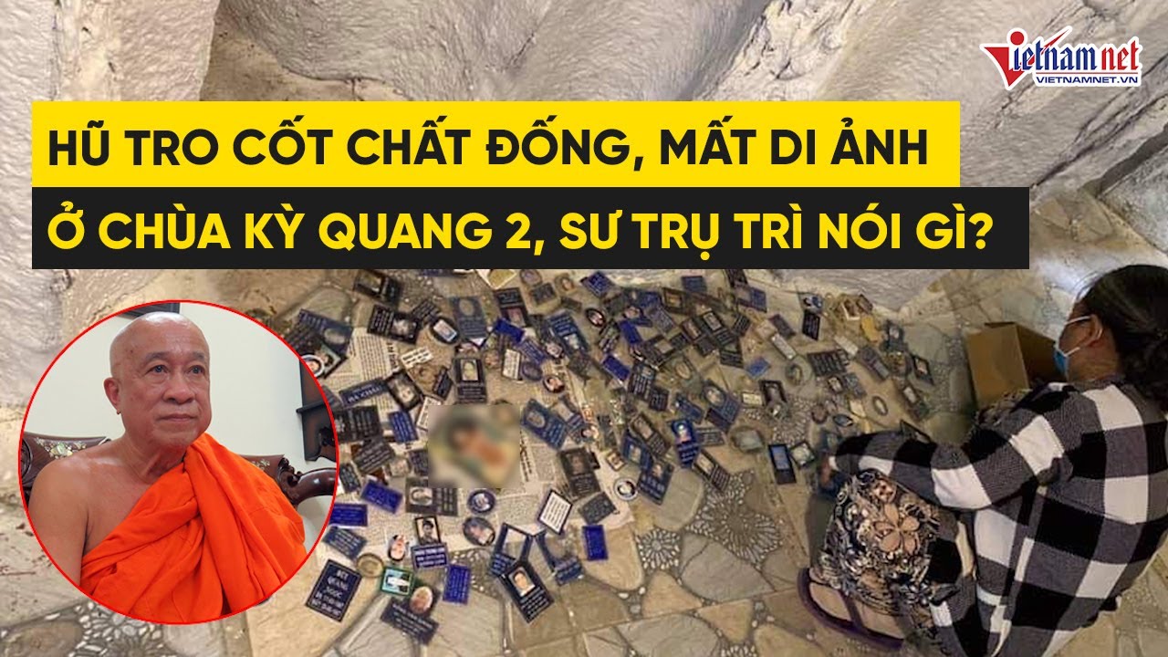 Sư trụ trì chùa Kỳ Quang 2 nói gì trong vụ hũ tro cốt... - youtube