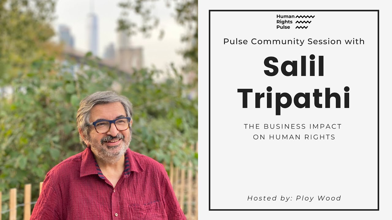 Human Rights Pulse Community Session w/ Salil Tripathi on Human Rights and Business