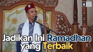 Khutbah Jum'at 'Jadikan Ini Ramadhan yang Terbaik' | Ustadz Abdul Somad