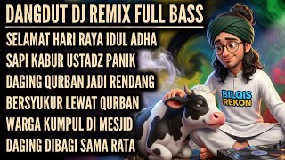 SELAMAT HARI RAYA IDUL ADHA | DANGDUT DJ REMIX FULL BASS TERBARU | BERSYUKUR LEWAT QURBAN