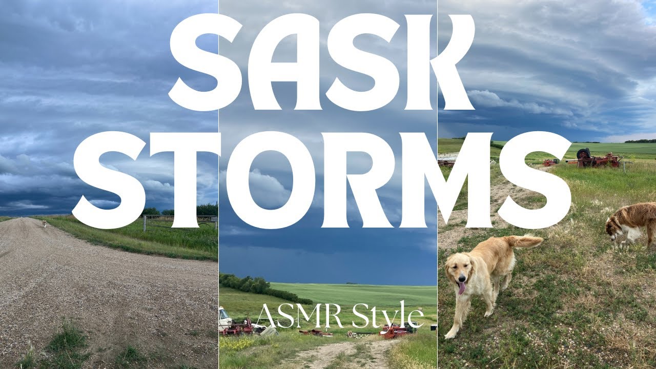 ASMR Southern Sask storm