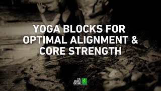 Using Yoga Blocks for Optimal Alignment & Core Strength with Gina Schatz