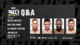UFC 300 Q&A w/ Justin Gaethje, Max Holloway & More! | UFC 298