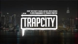 Flosstradamus - Drop Top ft. Travis Porter (Party Favor & Meaux Green Remix)
