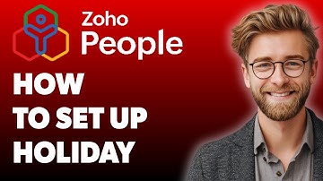 How To Set Up Holiday In Zoho People 5.0 Help Videos Zoho People [2025 Guide]