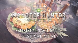 Gaming Foods  Monster Hunter World's Summer Twilight Festival Meal