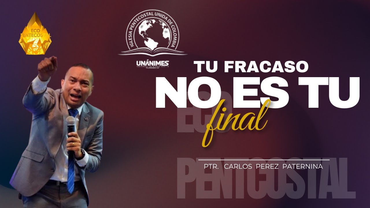 🔥DIOS COMIENZA POR EL FINAL 🔥| PASTOR. CARLOS PEREZ